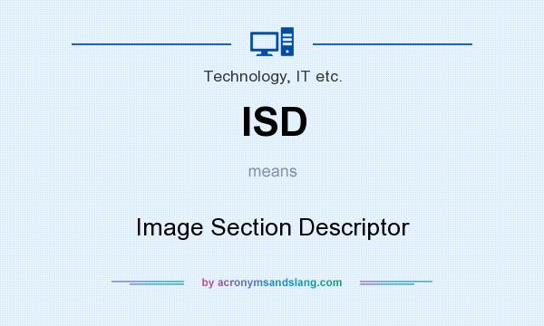 What does ISD mean? It stands for Image Section Descriptor