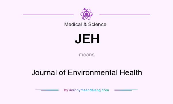 What does JEH mean? It stands for Journal of Environmental Health