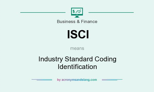 What does ISCI mean? It stands for Industry Standard Coding Identification