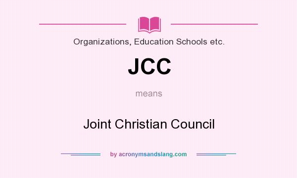 What does JCC mean? It stands for Joint Christian Council