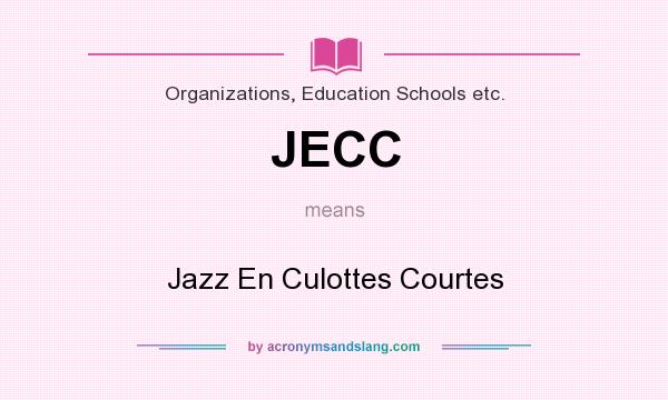 What does JECC mean? It stands for Jazz En Culottes Courtes
