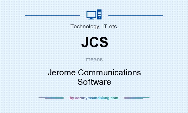 What does JCS mean? It stands for Jerome Communications Software