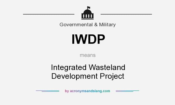 What does IWDP mean? It stands for Integrated Wasteland Development Project