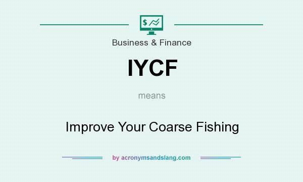 What does IYCF mean? It stands for Improve Your Coarse Fishing