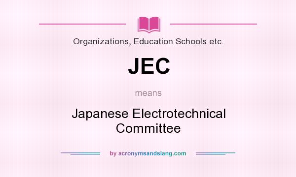 What does JEC mean? It stands for Japanese Electrotechnical Committee