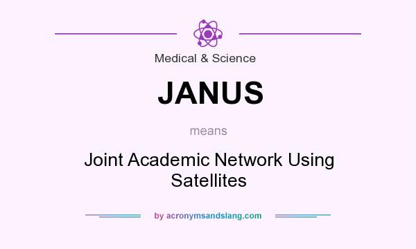 What does JANUS mean? It stands for Joint Academic Network Using Satellites