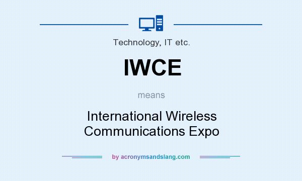What does IWCE mean? It stands for International Wireless Communications Expo