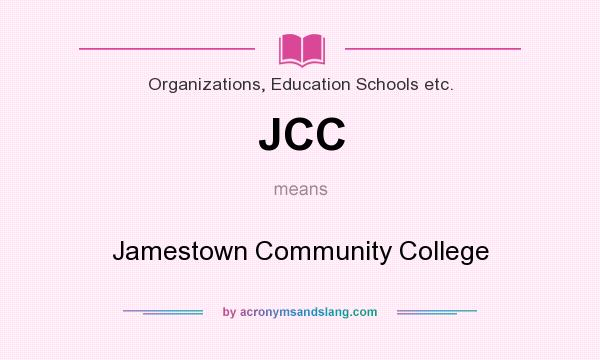 What does JCC mean? It stands for Jamestown Community College