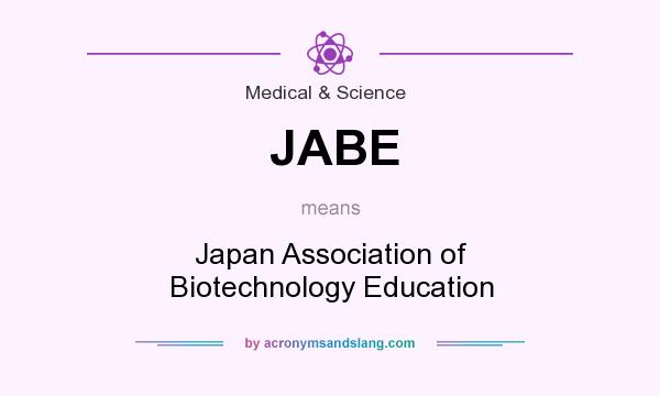 What does JABE mean? It stands for Japan Association of Biotechnology Education