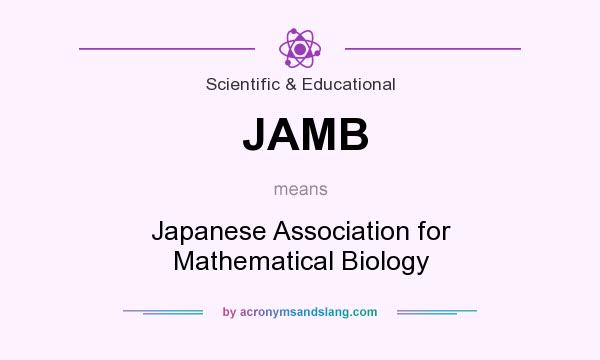 What does JAMB mean? It stands for Japanese Association for Mathematical Biology