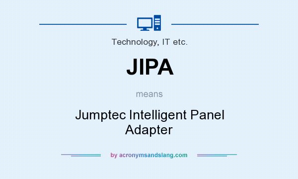 What does JIPA mean? It stands for Jumptec Intelligent Panel Adapter