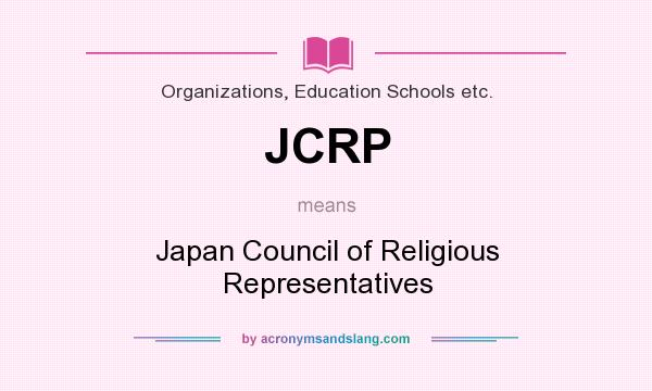 What does JCRP mean? It stands for Japan Council of Religious Representatives