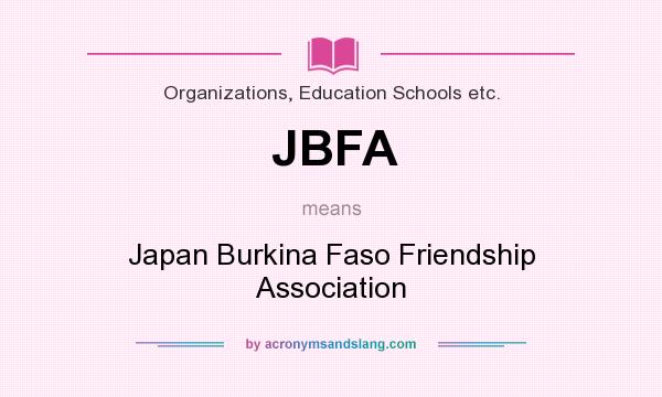 What does JBFA mean? It stands for Japan Burkina Faso Friendship Association