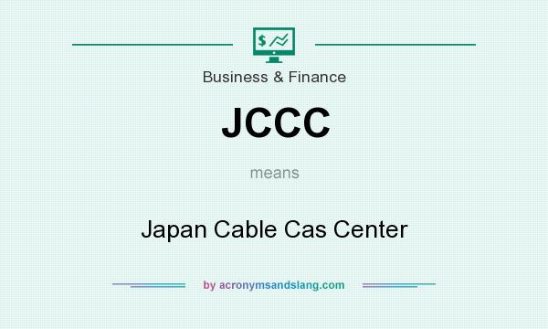 What does JCCC mean? It stands for Japan Cable Cas Center
