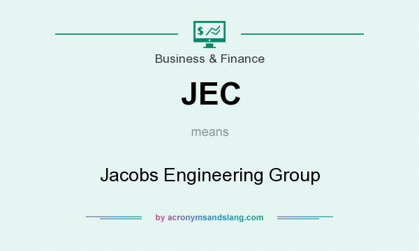 What does JEC mean? It stands for Jacobs Engineering Group