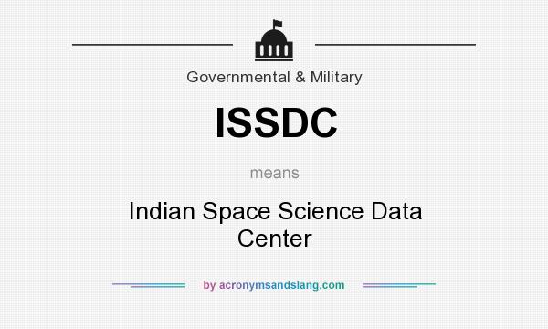 What does ISSDC mean? It stands for Indian Space Science Data Center