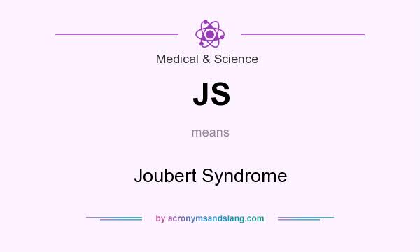 What does JS mean? It stands for Joubert Syndrome