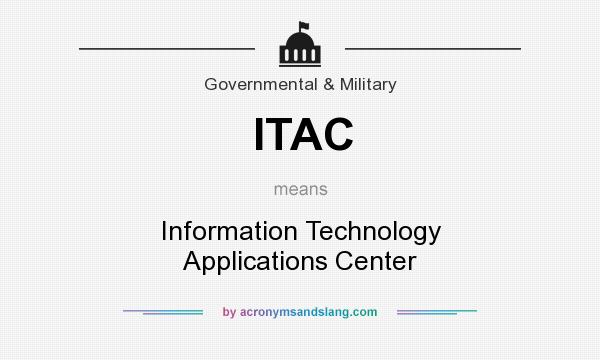 What does ITAC mean? It stands for Information Technology Applications Center