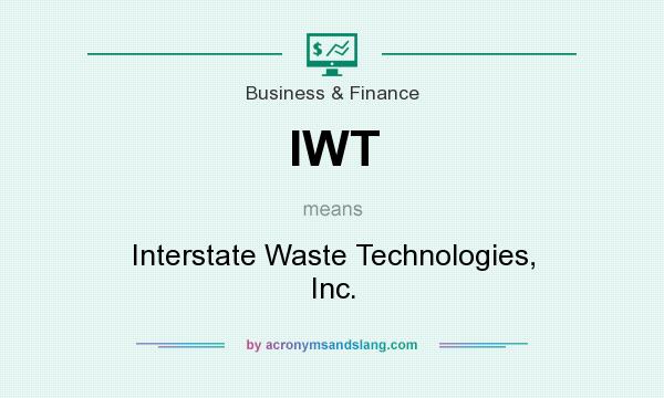 What does IWT mean? It stands for Interstate Waste Technologies, Inc.