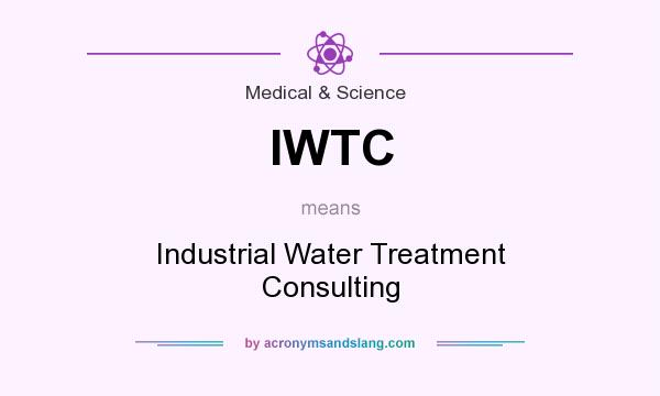 What does IWTC mean? It stands for Industrial Water Treatment Consulting