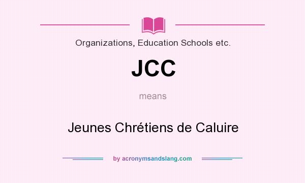 What does JCC mean? It stands for Jeunes Chrétiens de Caluire