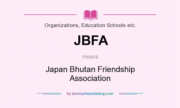 What does JBFA mean? It stands for Japan Bhutan Friendship Association