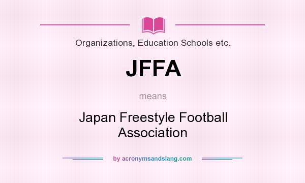What does JFFA mean? It stands for Japan Freestyle Football Association