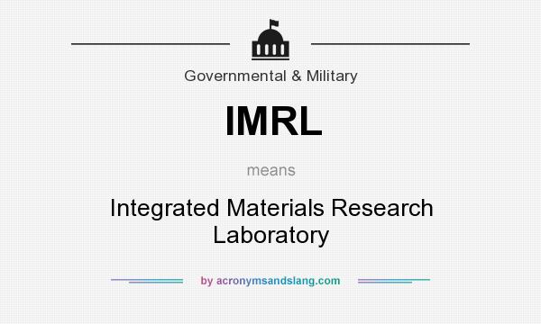 What does IMRL mean? It stands for Integrated Materials Research Laboratory