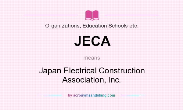 What does JECA mean? It stands for Japan Electrical Construction Association, Inc.