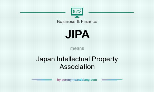 What does JIPA mean? It stands for Japan Intellectual Property Association