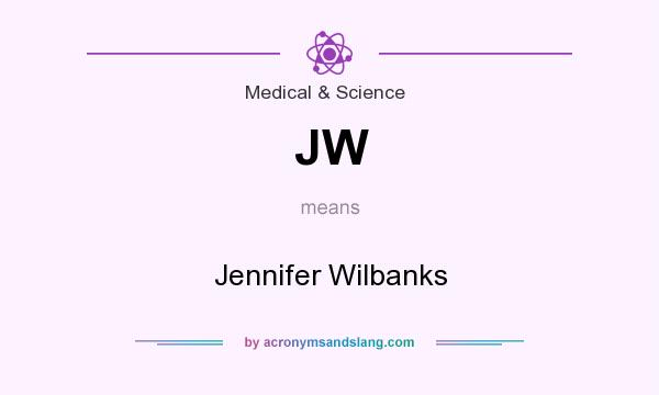 What does JW mean? It stands for Jennifer Wilbanks