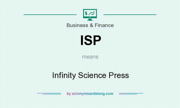 What does ISP mean? It stands for Infinity Science Press