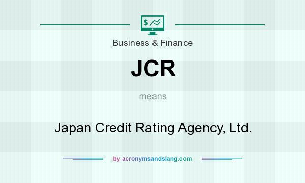 What does JCR mean? It stands for Japan Credit Rating Agency, Ltd.