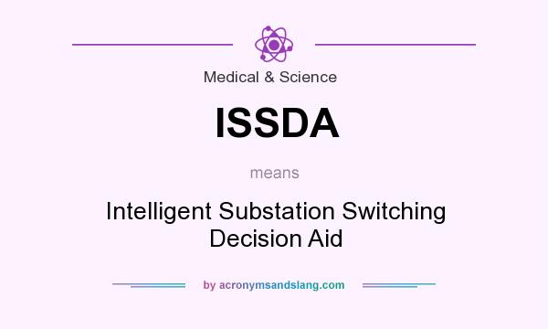 What does ISSDA mean? It stands for Intelligent Substation Switching Decision Aid