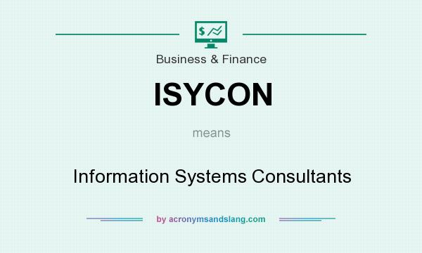 What does ISYCON mean? It stands for Information Systems Consultants