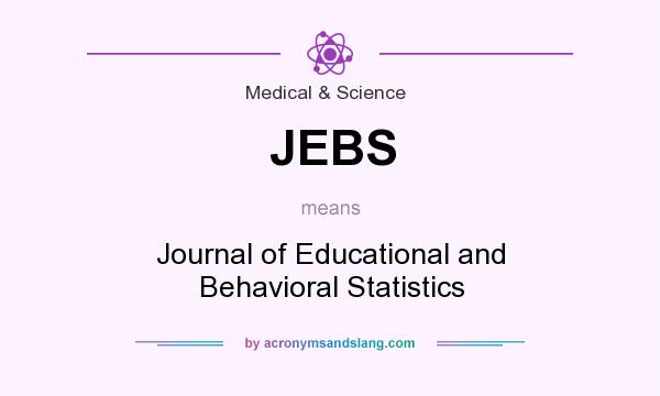 What does JEBS mean? It stands for Journal of Educational and Behavioral Statistics