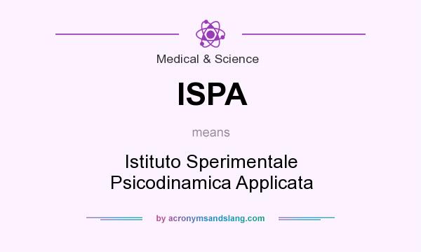 What does ISPA mean? It stands for Istituto Sperimentale Psicodinamica Applicata