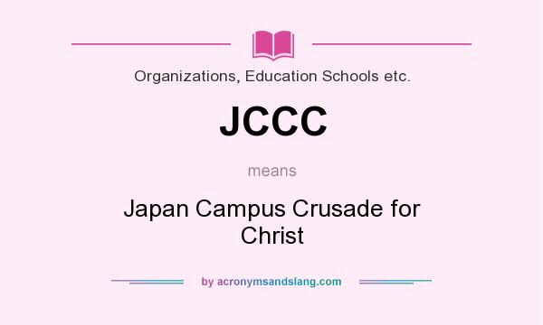 What does JCCC mean? It stands for Japan Campus Crusade for Christ