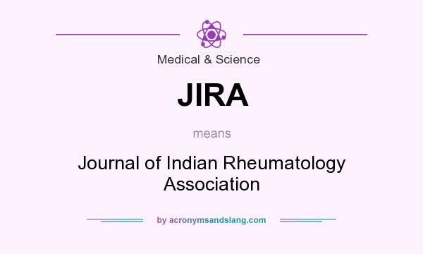 What does JIRA mean? It stands for Journal of Indian Rheumatology Association