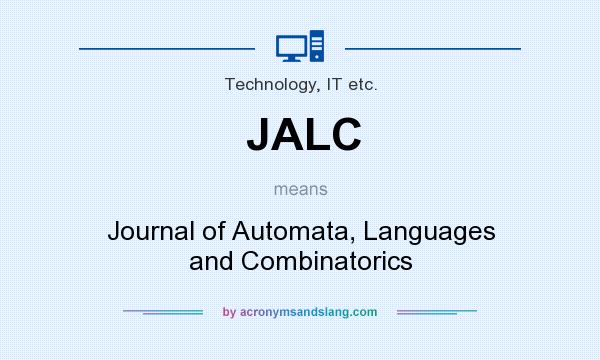 What does JALC mean? It stands for Journal of Automata, Languages and Combinatorics