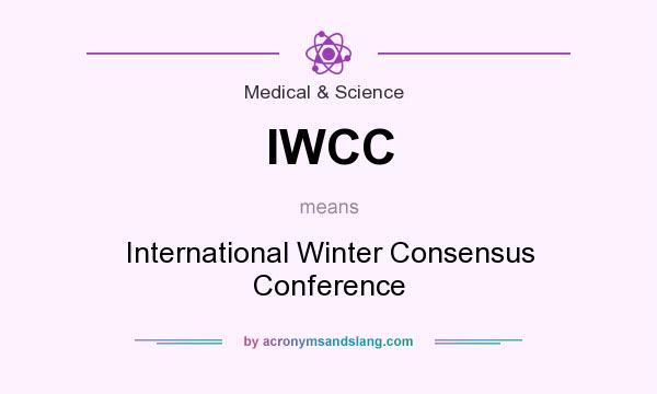 What does IWCC mean? It stands for International Winter Consensus Conference