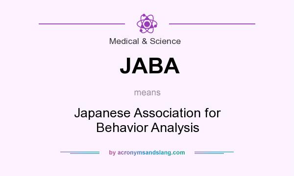 What does JABA mean? It stands for Japanese Association for Behavior Analysis