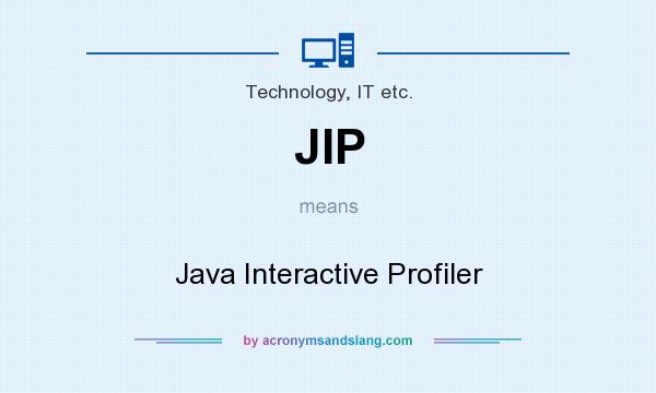 What does JIP mean? It stands for Java Interactive Profiler
