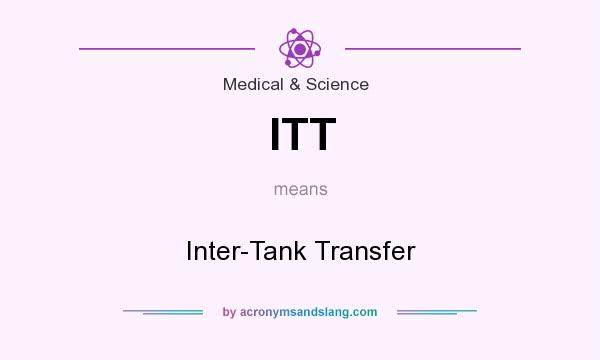 What does ITT mean? It stands for Inter-Tank Transfer