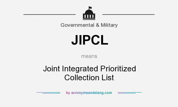 What does JIPCL mean? It stands for Joint Integrated Prioritized Collection List