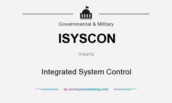 What does ISYSCON mean? It stands for Integrated System Control