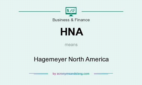 What does HNA mean? It stands for Hagemeyer North America