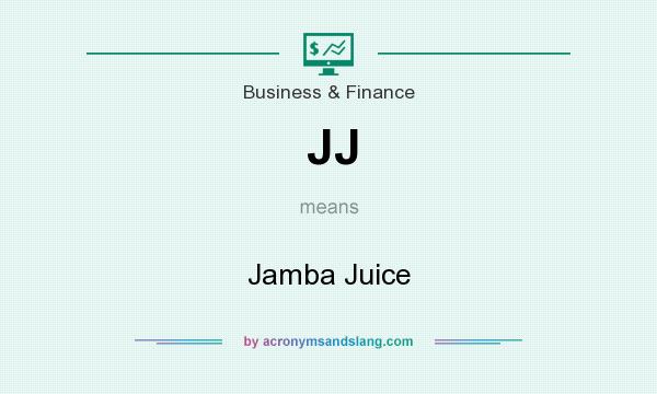 What does JJ mean? It stands for Jamba Juice