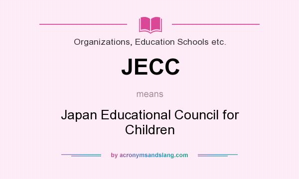 What does JECC mean? It stands for Japan Educational Council for Children