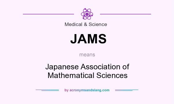What does JAMS mean? It stands for Japanese Association of Mathematical Sciences